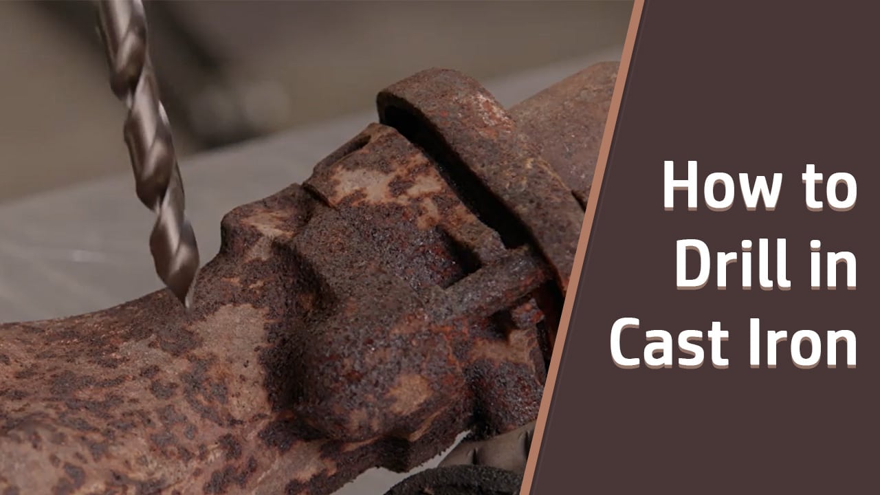 How to Drill in Cast Iron - The Detailed Guide